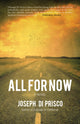 Book cover of: All For Now. By: Joseph Di Prisco