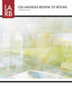 Book cover of: Los Angeles Review of Books Quarterly Journal Winter 2014. By: Victoria Dailey