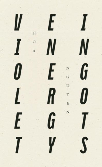 Book cover of: Violet Energy Ingots. By: Hoa Nguyen