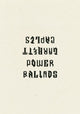 Book cover of: Power Ballads. By: Garrett T. Caples