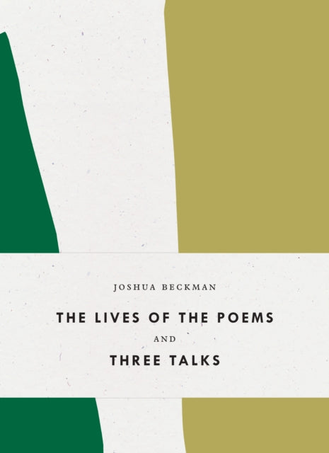 Book cover of: Lives of the Poems and Three Talks. By: Joshua Beckman