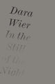 Book cover of: In the Still of the Night. By: Dara Wier