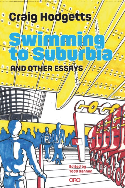 Book cover of: Swimming to Suburbia and Other Essays. By: Todd Gannon