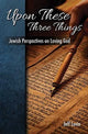 Book cover of: Upon These Three Things. By: Jeff Levin