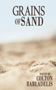 Book cover of: Grains of Sand. By: Colton Babladelis