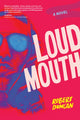 Book cover of: Loudmouth. By: Robert Duncan