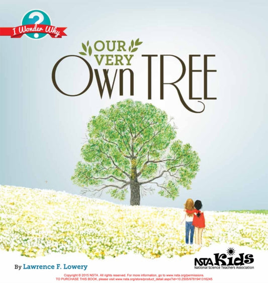 Book cover of: Our Very Own Tree. By: Lawrence F. Lowery