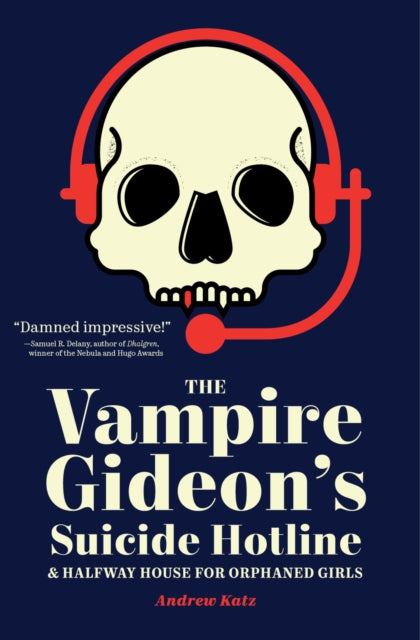 Book cover of: Vampire Gideon's Suicide Hotline and Halfway House for Orphaned Girls. By: Andrew Katz