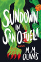 Book cover of: Sundown in San Ojuela. By: M. M. Olivas