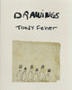 Book cover of: Tony Feher: Drawings. By: Tony Feher