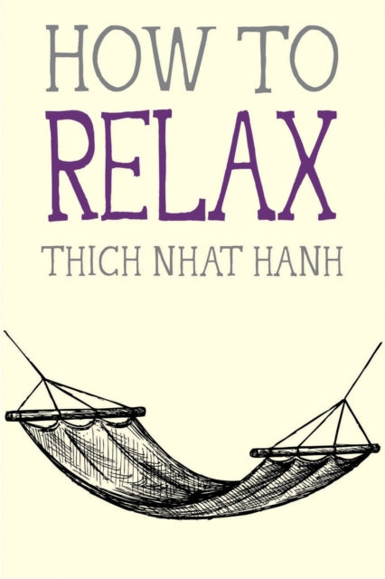 Book cover of: How to Relax. By: Thích Nhất Hạnh