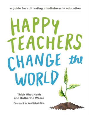 Happy Teachers Change the World
