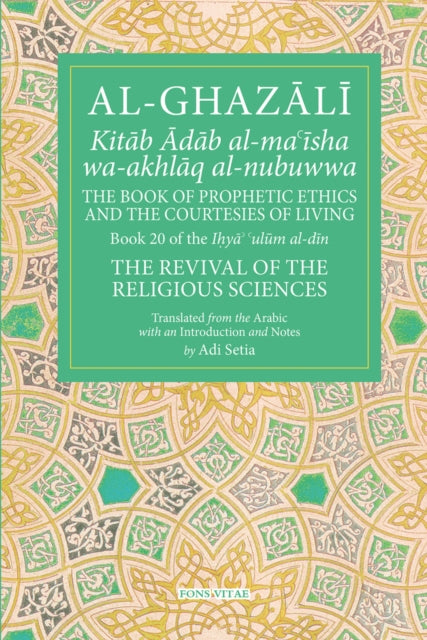 Book cover of: Prophetic Ethics and the Courtesies of Living. By: Adi Setia