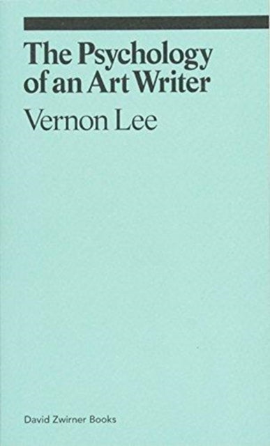 Book cover of: Psychology of an Art Writer. By: Vernon Lee
