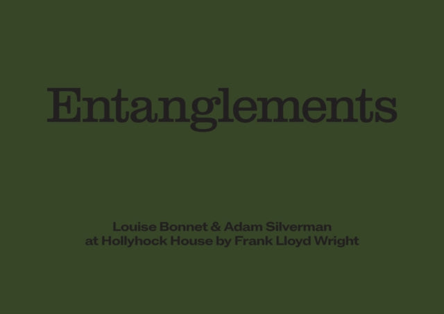 Book cover of: Louise Bonnet & Adam Silverman: Entanglements. By: Louise Bonnet