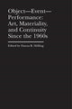Object–Event–Performance – Art, Materiality, and Continuity Since the 1960s