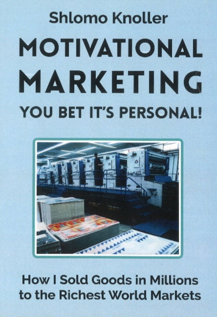 Book cover of: Motivational Marketing. By: Shlomo Knoller