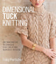 Book cover of: Dimensional Tuck Knitting. By: Tracy Purtscher
