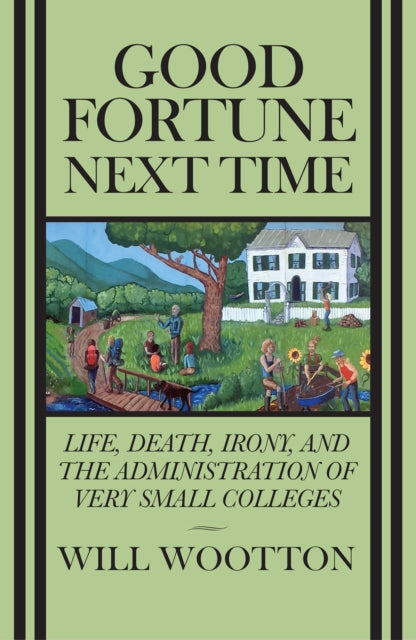 Book cover of: Good Fortune Next Time. By: Will Wootten