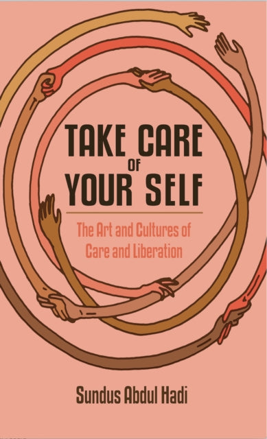 Book cover of: Take Care of Your Self. By: Sundus Abdul Hadi