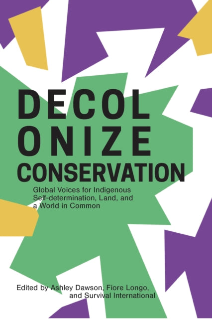 Book cover of: Decolonizing Conservation. By: Ashley Dawson