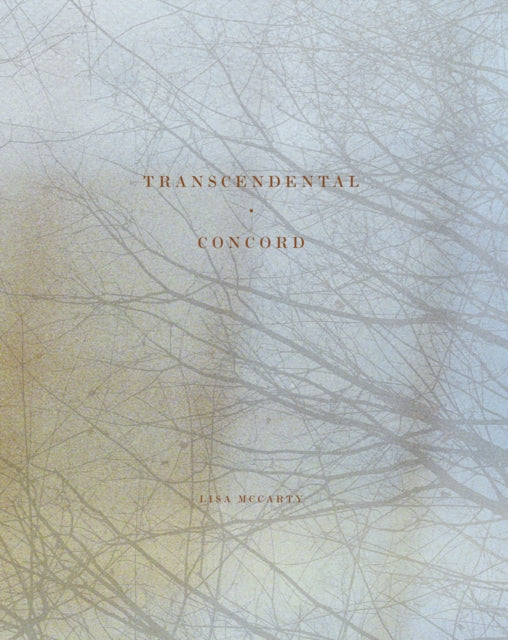 Book cover of: Lisa McCarty - Transcendental Concord. By: Lisa McCarty