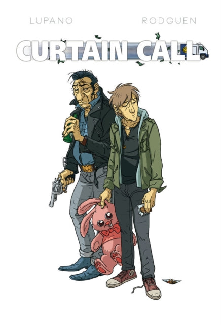 Book cover of: Curtain Call. By: Wilfred Lupano