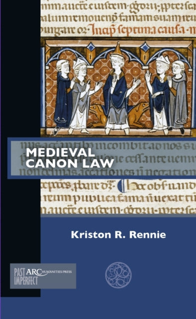 Book cover of: Medieval Canon Law. By: Kriston R. Rennie