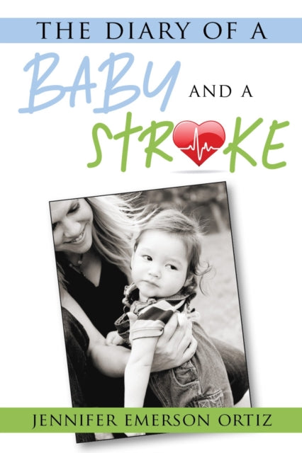 Book cover of: Diary of a Baby and a Stroke. By: Jennifer Ortiz