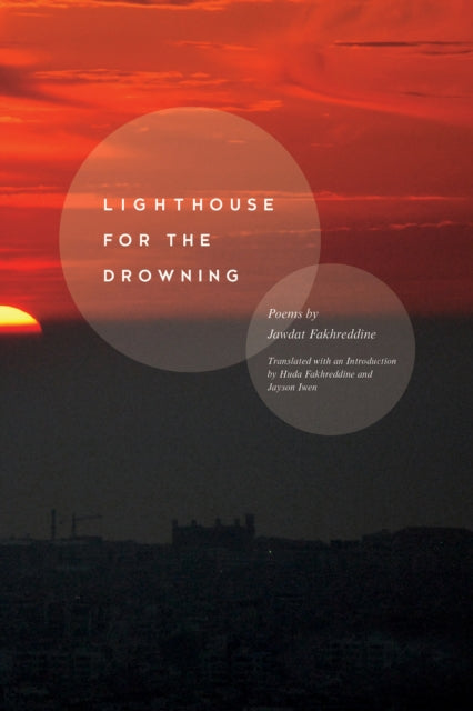 Book cover of: Lighthouse for the Drowning. By: Jawdat Fakhreddine