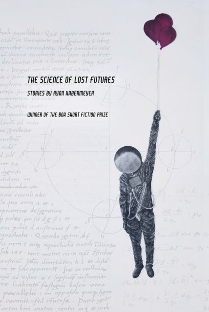 Book cover of: Science of Lost Futures. By: Ryan Habermeyer