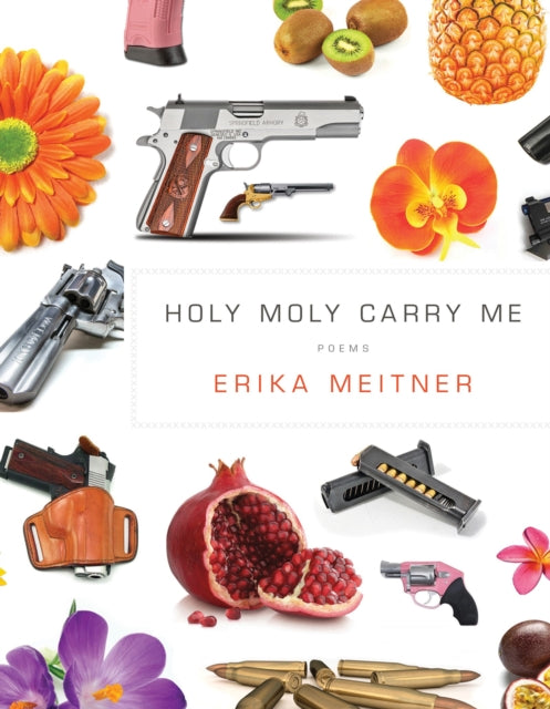 Book cover of: Holy Moly Carry Me. By: Erika Meitner