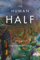 Book cover of: Human Half. By: Deborah Brown