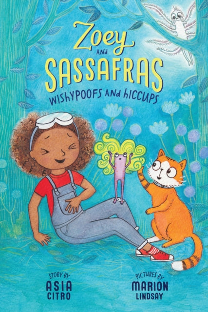 Wishypoofs and Hiccups, Zoey and Sassafras #9