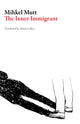 Book cover of: Inner Immigrant. By: Mihkel Mutt