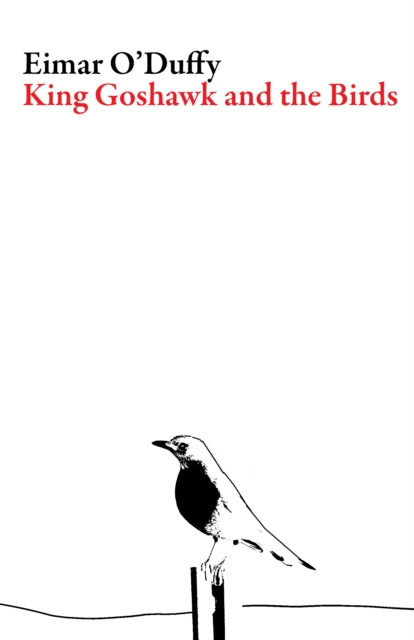 Book cover of: King Goshawk and the Birds. By: Eimar O'Duffy