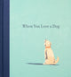 Book cover of: When You Love a Dog. By: M. H. Clark