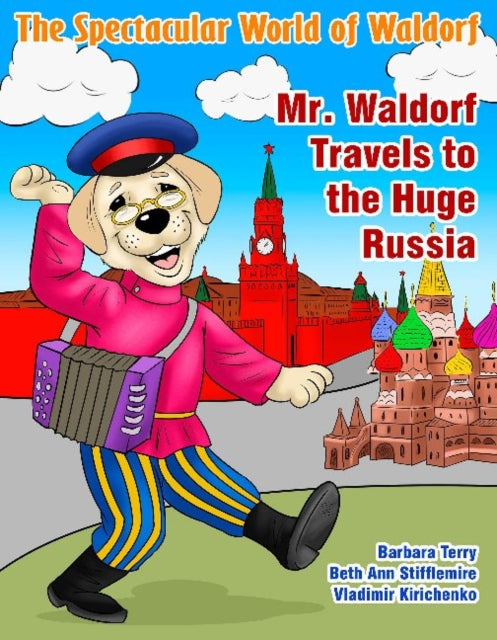 Book cover of: Mr. Waldorf Travels to the Huge Russia. By: Beth Ann Stifflemire