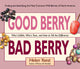 Book cover of: Good Berry Bad Berry. By: Helen Yoest