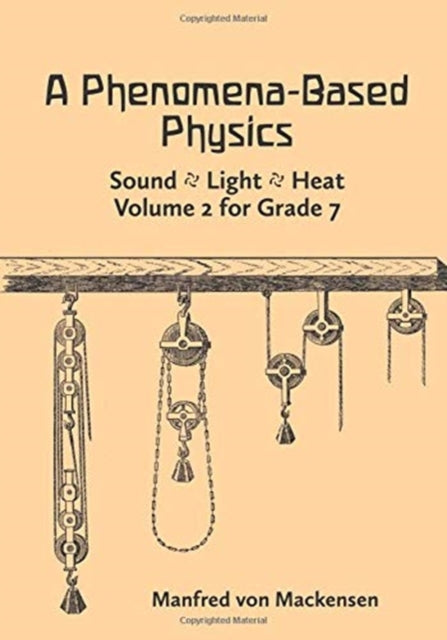 Book cover of: Phenomena-Based Physics: Sound, Light, Heat. By: Manfred von Mackensen