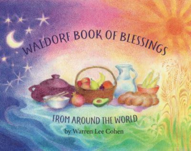 Book cover of: Waldorf Book of Blessings from Around the World. By: Warren Cohen