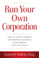 Book cover of: Run Your Own Corporation. By: Garrett Sutton