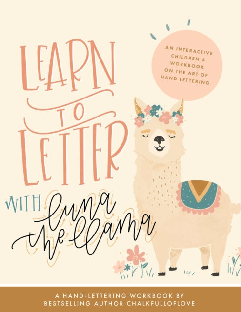 Book cover of: Learn to Letter with Luna the Llama. By: CHALKFULLOFLOVE