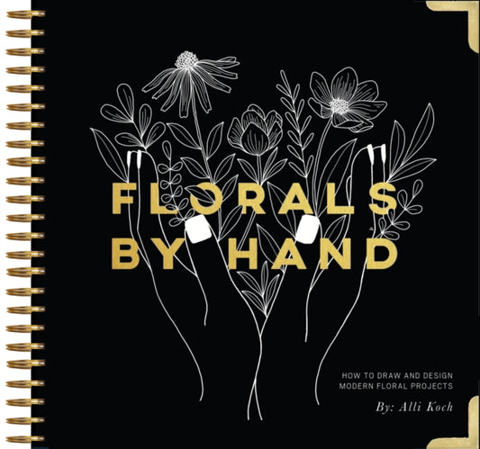 Book cover of: Florals By Hand. By: Alli Koch