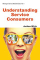 Book cover of: Understanding Service Consumers. By: Jochen Wirtz