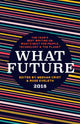 Book cover of: What Future 2018. By: Meehan Crist