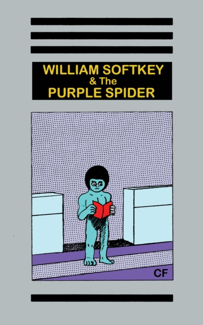 Book cover of: William Softkey and the Purple Spider. By: Christopher (C. F. ) Forgues