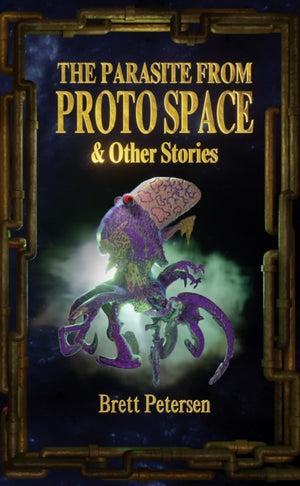 Parasite From Proto Space & Other Stories
