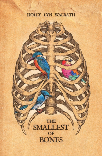 Book cover of: Smallest of Bones. By: Holly Lyn Walrath