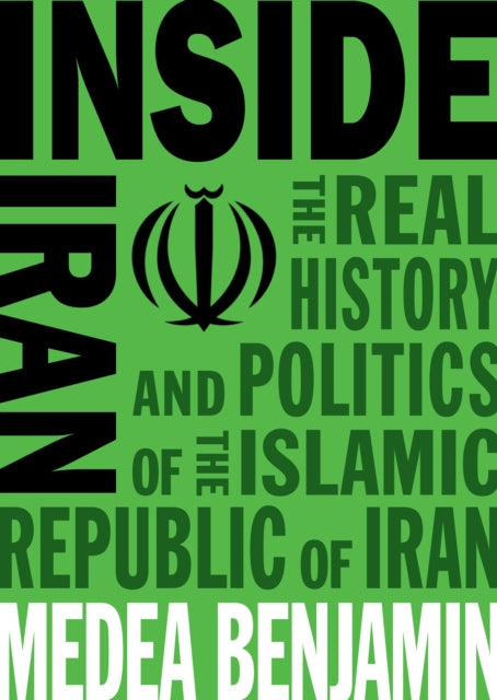 Book cover of: Inside Iran. By: Medea Benjamin
